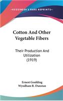Cotton And Other Vegetable Fibers