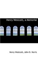 Henry Westcott, a Memorial
