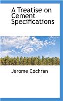 A Treatise on Cement Specifications