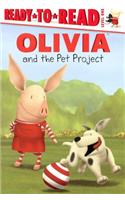 Olivia and the Pet Project: (Ready-To-Read Olivia - Level 1 (Cloth))
