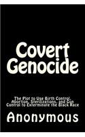 Covert Genocide