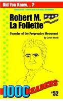 Robert M La Follette