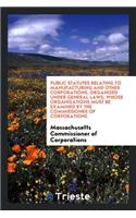 Public Statutes Relating to Manufacturing and Other Corporations, Organized ...
