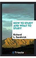 How to Study and what to Study