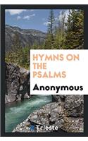HYMNS ON THE PSALMS