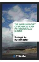 The Morphology of Normal and Pathological Blood