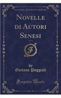 Novelle Di Autori Senesi, Vol. 2 (Classic Reprint)