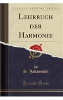 Lehrbuch Der Harmonie (Classic Reprint)