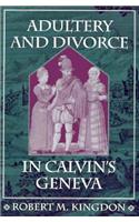 Adultery and Divorce in Calvin’s Geneva