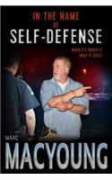 In the Name of Self-Defense