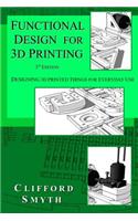 Functional Design for 3D Printing