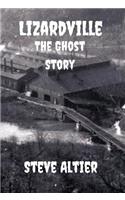 Lizardville The Ghost Story
