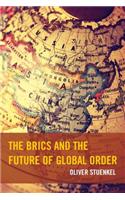 BRICS and the Future of Global Order