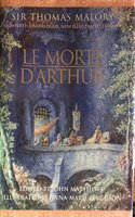 Le Morte D'Arthur. Complete, Unabridged, New Illustrated Edition.