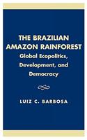 The Brazilian Amazon Rainforest