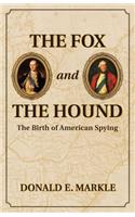 Fox and the Hound: The Birth of American Spying