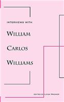 Interviews with William Carlos Williams