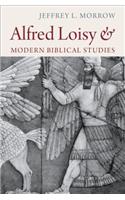 Alfred Loisy and Modern Biblical Studies
