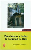 Para Buscar y Hallar la Voluntad de Dios = To Seek and Find God's Will