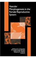 Vascular Morphogenesis in the Female Reproductive System