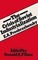 The Crisis of Soviet Industrialization