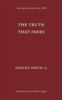 Truth That Frees: (Aquinas Lecture)