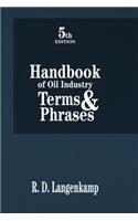 Handbook of Oil Industry Terms & Phrases