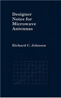 Designer Notes for Microwave Antennas