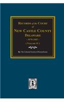 Records of the Court of NEW CASTLE COUNTY, Delaware, 1676-1681. (Volume #1)