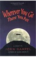 Wherever You Go, There You Are