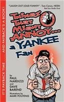 Things That Might Annoy A Yankee Fan