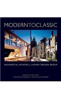 Modern to Classic: Residential Estates by Landry Design Group