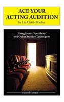 Ace Your Acting Audition, Second Edition