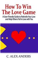 How to Win the Love Game