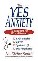 The Yes Anxiety