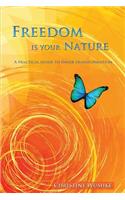 Freedom Is Your Nature