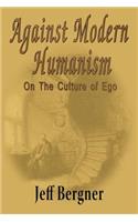 Against Modern Humanism