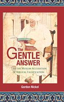 The Gentle Answer to the Muslim Accusation of Biblical Falsification