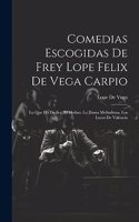 Comedias Escogidas De Frey Lope Felix De Vega Carpio