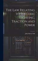 Law Relating to Electric Lighting, Traction and Power