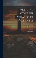 Monetae Adversus Catharos Et Valdenses