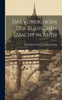 Das Vordringen Der Russischen Macht in Asien