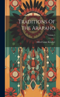 Traditions Of The Arapaho; Volume 5