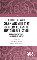 Conflict and Colonialism in 21st Century Romantic Historical Fiction
