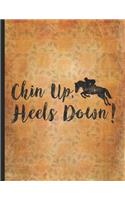 Horse Riding Lover: Chin Up Heels Down And Race Horses Lightly Lined Pages Daily Journal Diary Notepad 8.5x11 Little cowgirl will love this gift. Horseback riding girl 