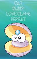 Eat Sleep Love Clams Repeat