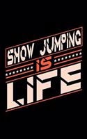 Show Jumping is Life