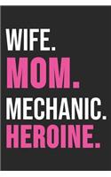 Wife. Women. Mechanic. Heroine.
