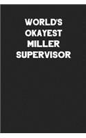World's Okayest Miller Supervisor