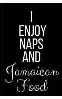 I Love Naps And Jamaican Food